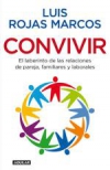 Convivir. el laberinto de las relaciones de pareja, familiares y laborales