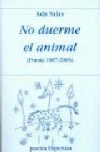 No duerme el animal. poesía 1987-2003
