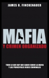 Mafia y crimen organizado. todo lo que hay que saber sobre la mafia y las princi