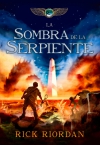 La sombra de la serpiente. las crónicas de kane 3