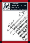 La edición crítica de la música. historia, método y práctica