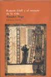 Ramón llull y el secreto de la vida