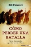 Cómo perder una batalla