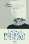 Usos del pesimismo. el peligro de la falsa esperanza