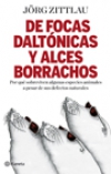 De focas daltónicas y alces borrachos