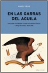 El las garras del águila. Los pactos con Estados Unidos, de Francisco Franco a f