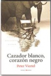 Cazador blanco, corazón negro