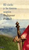 El cielo y la tierra según baltasar porcel