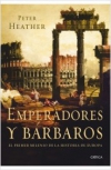 Emperadores y bárbaros. el primer milenio de la historia de europa