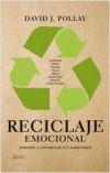 Reciclaje emocional. aprende a controlar tus emociones