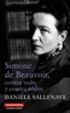 Simone de beauvoir. contra todo y contra todos