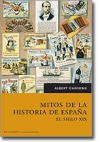 Mitos de la historia de españa. el siglo xix