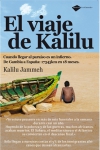 El viaje de kalilu. cuando llegar al paraíso es un infierno. de gambia a españa: