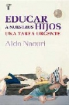 Educar a nuestros hijos: una tarea urgente