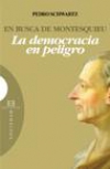 En busca de montesquieu. la democracia en peligro