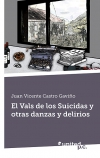 El vals de los suicidas y otras danzas y delirios