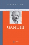 Gandhi. vida y enseñanzas del padre de la nación india