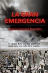 La gran emergencia. el colapso de la sociedad occidental puede estar a la vuelta