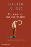 El camino de los sabios: filosofía para la vida cotidiana