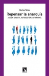 Repensar la anarquía. acción directa, autogestión, autonomía