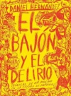 El bajón y el delirio