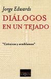 Diálogos en un tejado. crónicas y semblanzas