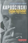 Kapuscinski non-fiction 