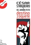 Destino zoquete