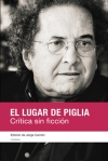 El lugar de piglia. crítica sin ficción