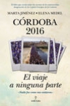 Córdoba 2016. viaje a ninguna parte