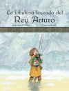 La fabulosa leyenda del rey Arturo