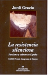 La resistencia silenciosa. fascismo y cultura en españa