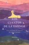 Los cuentos de la esfinge. una antología de autores de todo el mundo