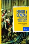 Fuego y cenizas. la revolución francesa según thomas carlyle