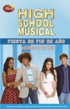 High school musical. fiesta de fin de año: historias del east high