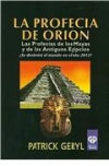 La profecía de orión. las profecías de los mayas y de los antiguos egipcios