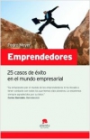 Emprendedores. 25 casos de éxito en el mundo empresarial