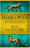 Babilonia. mesopotamia: la mitad de la historia humana