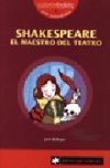 Shakespeare. el maestro del teatro