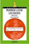 Prohibido llover los sábados