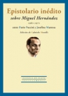 Epistolario inédito sobre miguel hernández (1961-1971)