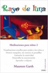 Rayo de luna. meditaciones para niños 2