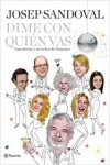 Dime con quién vas. anécdotas y secretos de famosos