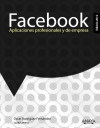 Facebook. aplicaciones profesionales y de empresa. edición 2012