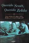 Querido scott, querida zelda: las cartas de amor entre zelda y f. scott fitzgera