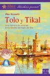 Tolo y tikal. una historia de amistad en la sevilla del siglo de oro.