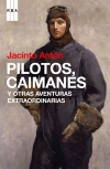 Pilotos, caimanes y otras aventuras extraordinarias