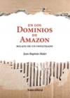En los dominios de amazon. relato de un inflitrado