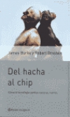 Del hacha al chip