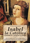 Isabel la católica. grandeza, carácter y poder